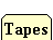You are here, you will find information about tapes in this section